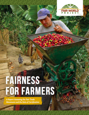 New Report: Fairness for Farmers - Assessing Fair Trade Labels and the Role of Certification